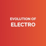 Evolution of electro