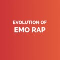 Evolution of emo rap