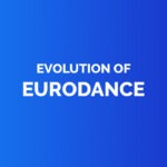 Evolution of eurodance