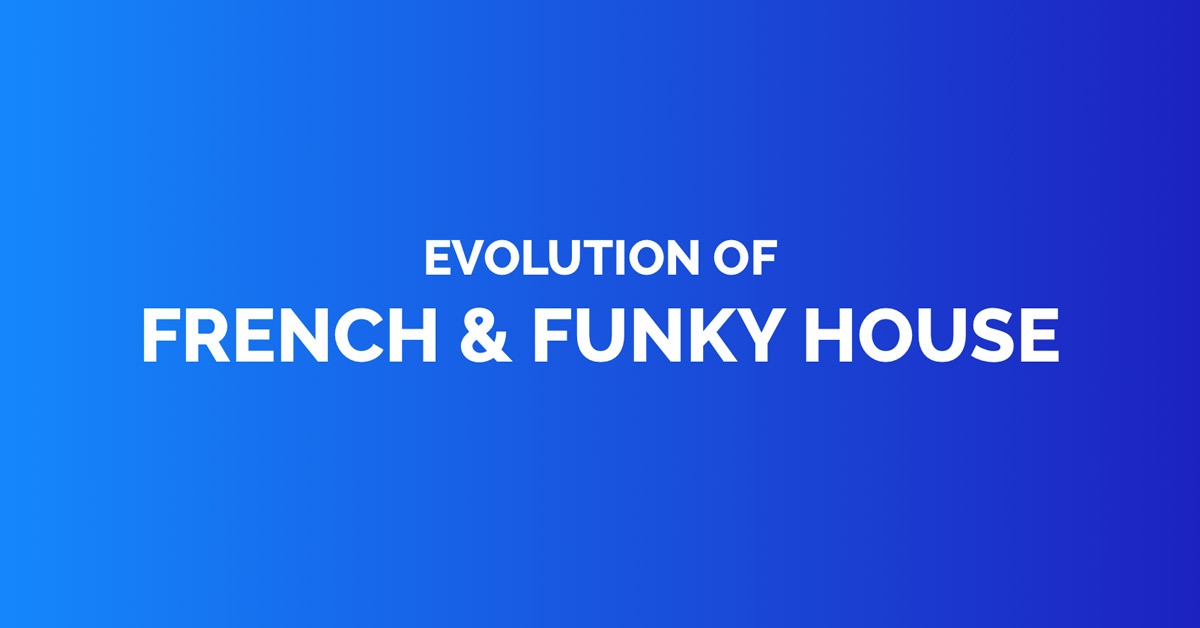 Evolution of french funky house