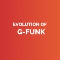 Evolution of g funk