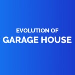 Evolution of garage house