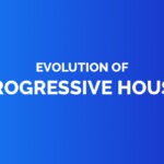 Evolution of progressive house