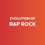 Evolution of rap rock